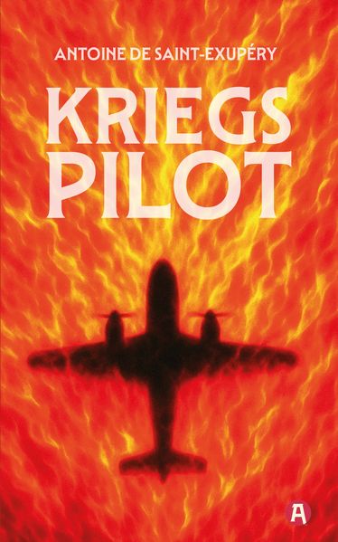 Kriegspilot. Antoine de Saint-Exupéry (auch bekannt als "Flug nach Arras")