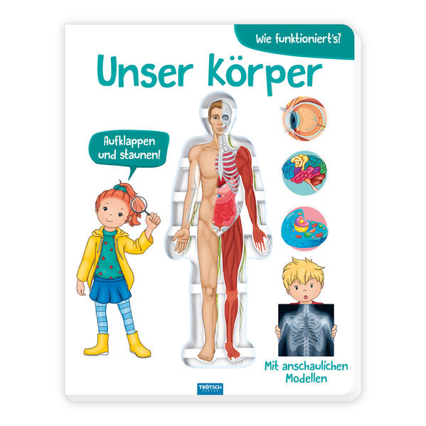 TRÖTSCH - Wissensbuch "Unser Körper" | Kinderbuch mit Klappmodell für einen Einblick ins Innere des Körpers. Mein Körper Kinderbuch mit spannenden Fakten zum Lernen und Staunen | Ab 5 Jahren