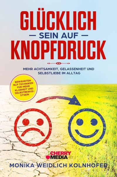 Glücklich sein auf Knopfdruck