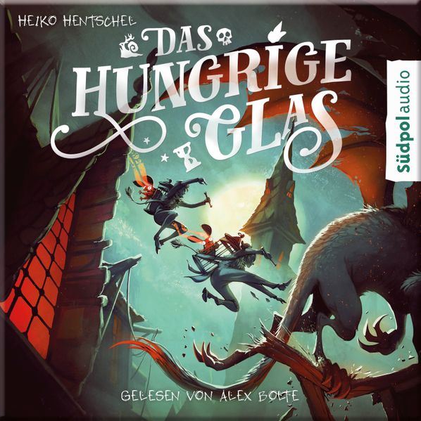 Das hungrige Glas (Glas-Trilogie Band 1)