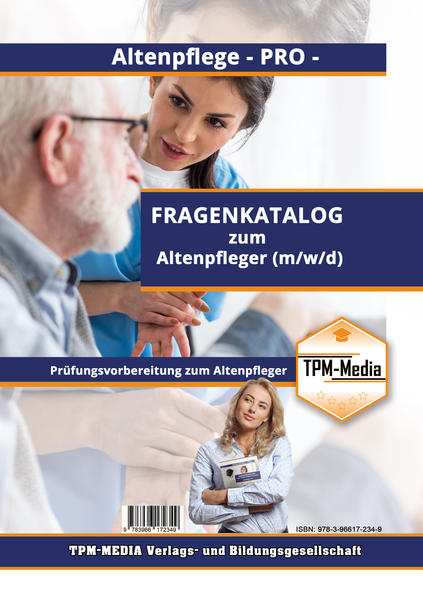 Altenpfleger (m/w/d) PRO - Fragenkatalog mit Lösungsbogen (Buch-/Printversion) mit über 1500 Lernfragen