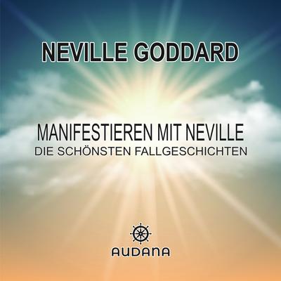 Neville Goddard - Manifestieren mit Neville