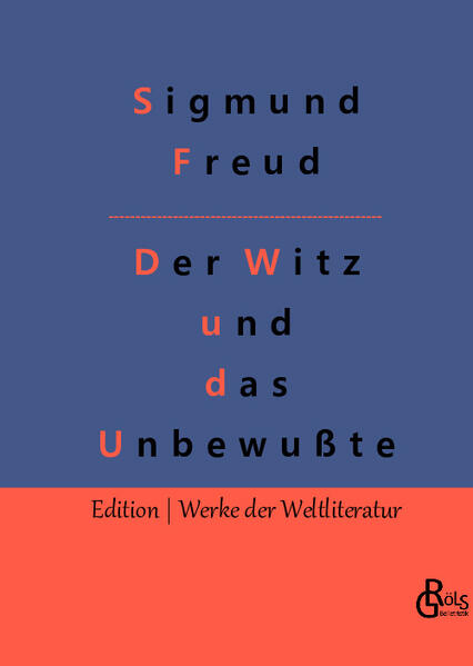 Der Witz und seine Beziehung zum Unbewußten