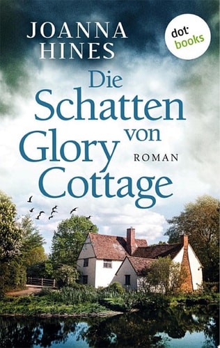 Die Schatten von Glory Cottage: Roman