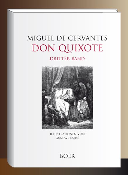 Leben und Taten des scharfsinnigen Edlen Don Quixote von la Mancha