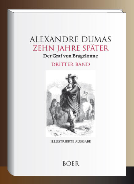Zehn Jahre später oder Der Graf von Bragelonne Band 3
