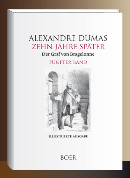 Zehn Jahre später oder Der Graf von Bragelonne Band 5