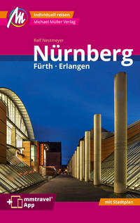 Nürnberg - Fürth, Erlangen MM-City Reiseführer Michael Müller Verlag