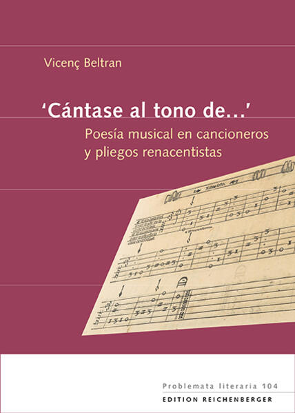 ‘Cántase al tono de…’ Poesía musical en cancioneros y ⁠pliegos renacentistas