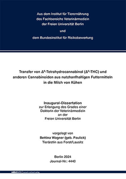 Transfer von Δ9-Tetrahydrocannabinol (Δ9-THC) und anderen Cannabinoiden aus ‎nutzhanfhaltigen Futtermitteln in die Milch von Kühen