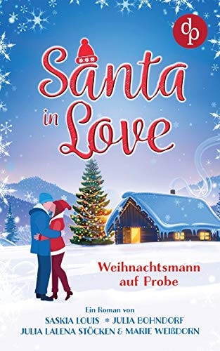 Santa in Love: Weihnachtsmann auf Probe