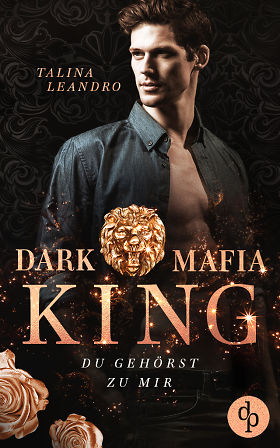 Du gehörst zu mir (Dark Mafia King-Reihe 2)