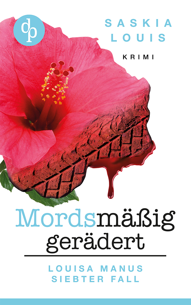 Mordsmäßig gerädert: Louisa Manus siebter Fall