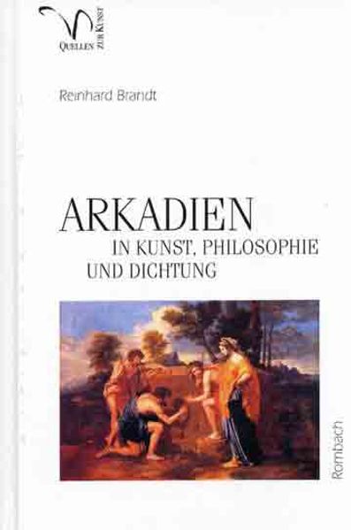 Arkadien in Kunst, Philosophie und Dichtung