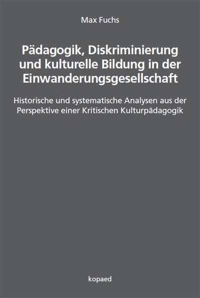 Pädagogik, Diskriminierung und kulturelle Bildung in der Einwanderungsgesellschaft