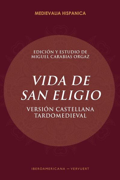 Vida de San Eligio : versión castellana tardomeviedal