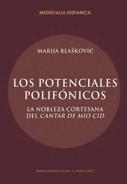 Los potenciales polifónicos : la nobleza cortesana del Cantar de Mio Cid