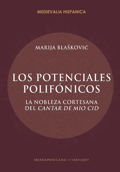 Los potenciales polifónicos : la nobleza cortesana del Cantar de Mio Cid