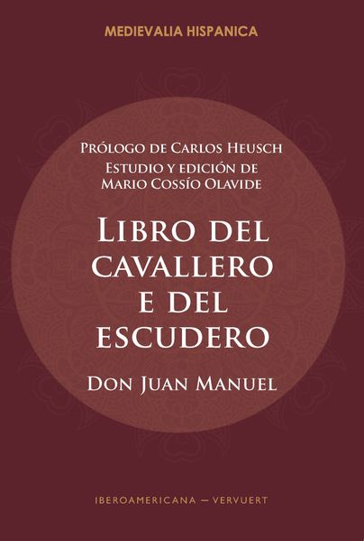 Libro del cavallero e del escudero / Don Juan Manuel