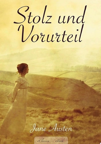 Jane Austen: Stolz Und Vorurteil