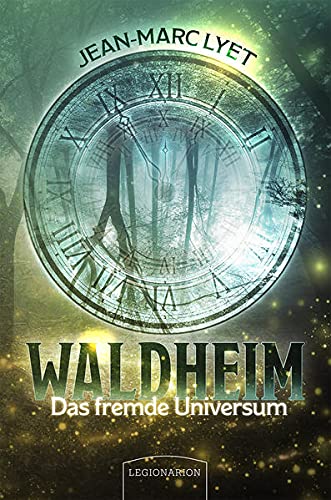 Waldheim – Das fremde Universum