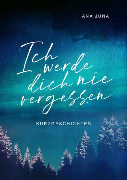 Ich werde dich nie vergessen