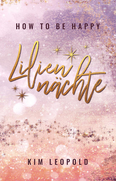 how to be happy: Liliennächte