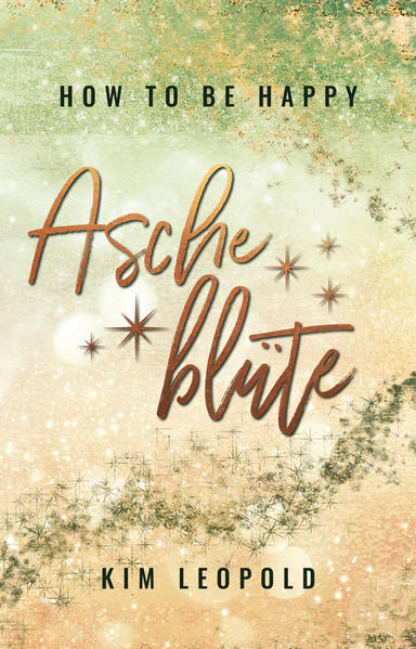 how to be happy: Ascheblüte