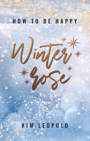 how to be happy: Winterrose