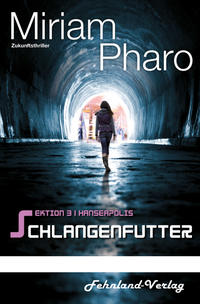 Sektion 3|Hanseapolis – Schlangenfutter