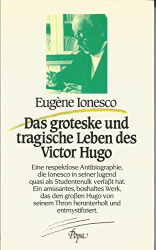 Das groteske und tragische Leben des Victor Hugo