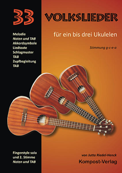33 Volkslieder für ein bis drei Ukulelen