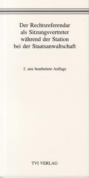 Der Rechtsreferendar als Sitzungsvertreter während der Station bei der Staatsanwaltschaft