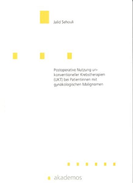 Postoperative Nutzung unkonventioneller Krebstherapien (UKT) bei Patientinnen mit gynäkologischen Malignomen