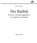 Der Basilisk. Zur Natur- und Bedeutungsgeschichte eines Fabeltieres im Abendland