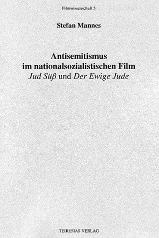 Antisemitismus im nationalsozialistischen Propagandafilm