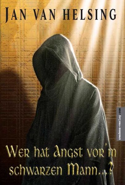 Wer hat Angst vor'm schwarzen Mann...?