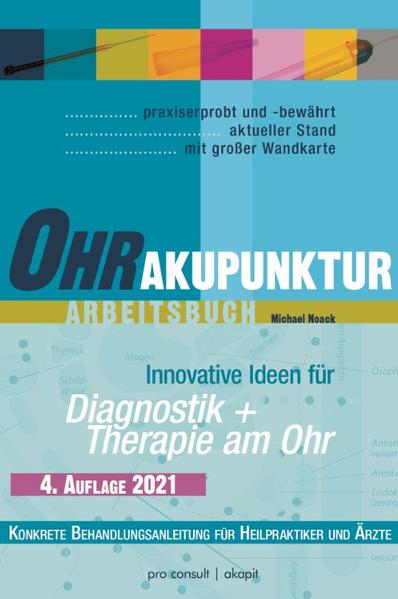 Ohrakupunktur-Arbeitsbuch: Diagnostik 6 Therapie am Ohr