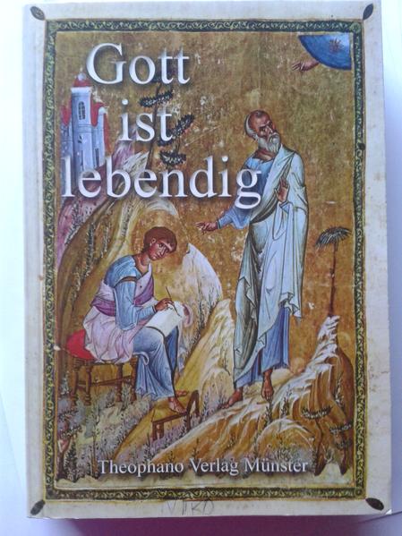 Gott ist lebendig