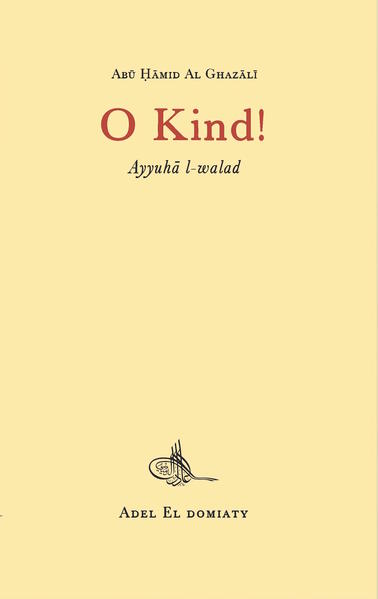 O Kind! Ayyuha l-walad