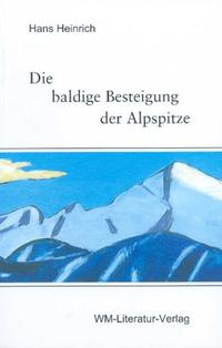Die baldige Besteigung der Alpspitze