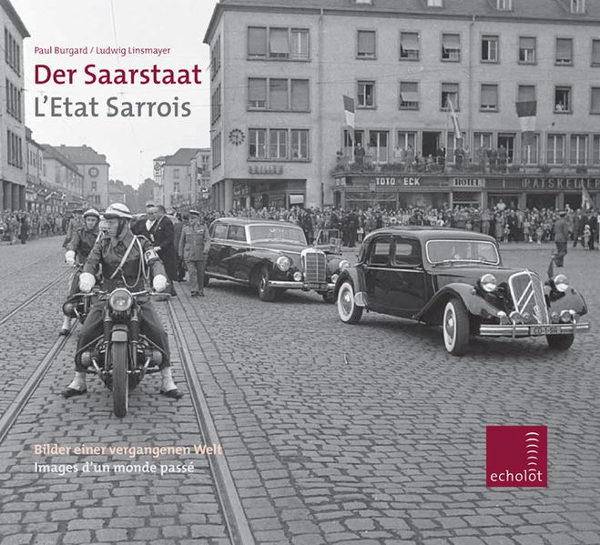 Der Saarstaat /L'Etat Sarrois