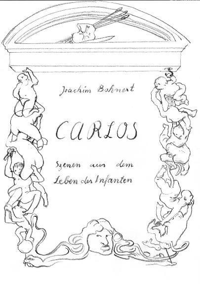 Carlos. Szenen aus dem Leben des Infanten
