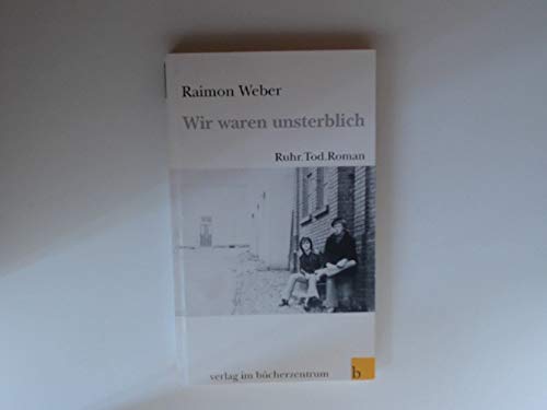 Wir waren unsterblich