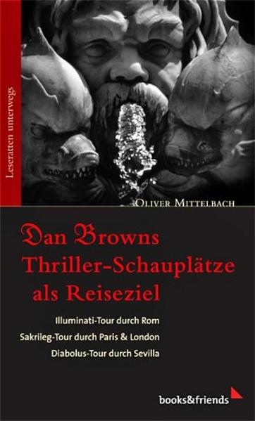 Leseratten unterwegs. Dan Browns Thriller-Schauplätze als Reiseziel