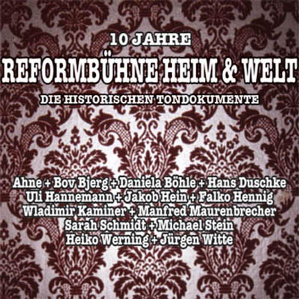 10 Jahre Reformbühne Heim und Welt