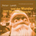 Peter Lundt und das Wunder vom Weihnachtsmarkt - Folge 4