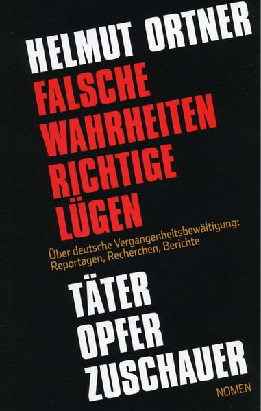 Falsche Wahrheiten, Richtige Lügen