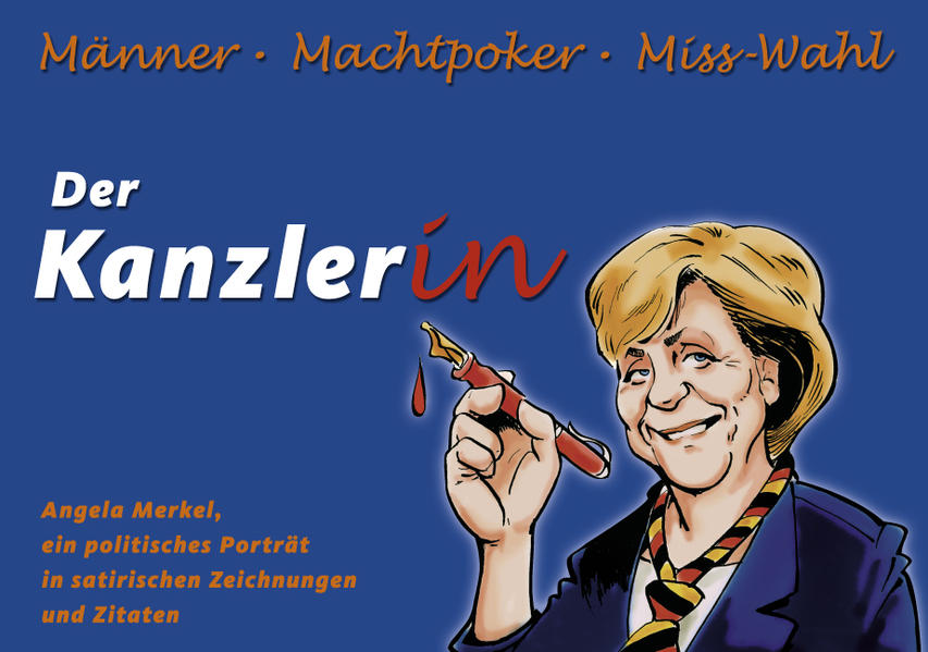 Der Kanzlerin - Männer, Machtpoker, Misswahl
