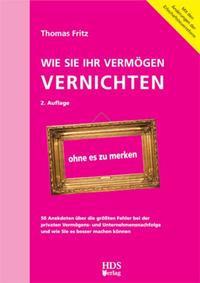 Wie Sie Ihr Vermögen vernichten ohne es zu merken